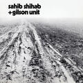 Sahib Shihab & Gilson Unit