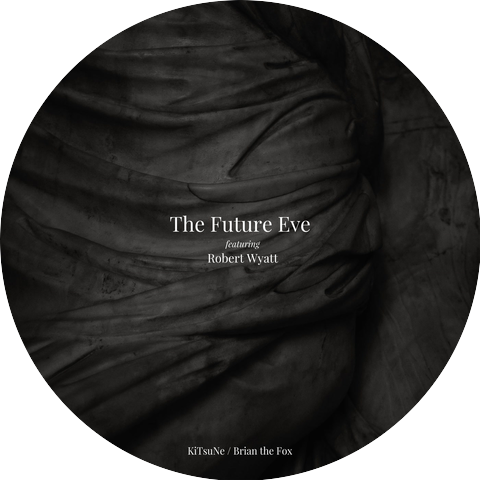 The Future Eve & Robert Wyatt