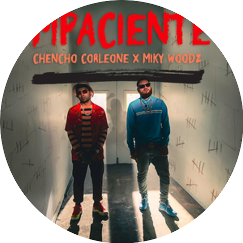 Chencho Corleone & Miky Woodz