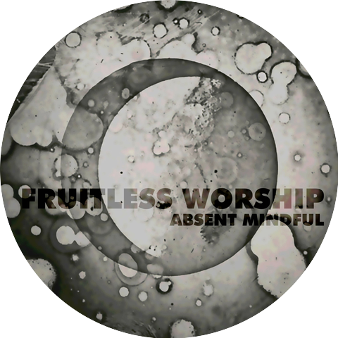 Fruitless Worship