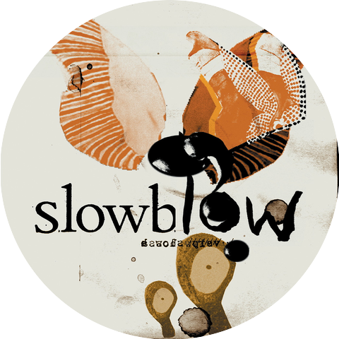 SLOWBLOW
