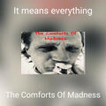 The Comforts Of Madness