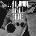 Coffee House Classic Deluxe