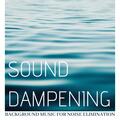 Sound Dampening Elimination