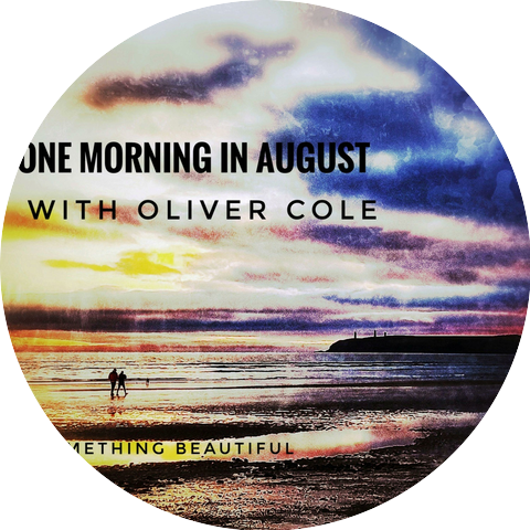 One Morning in August