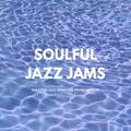 Soulful Jazz Jams