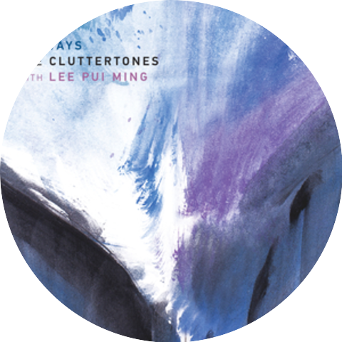 The Cluttertones & Lee Pui Ming