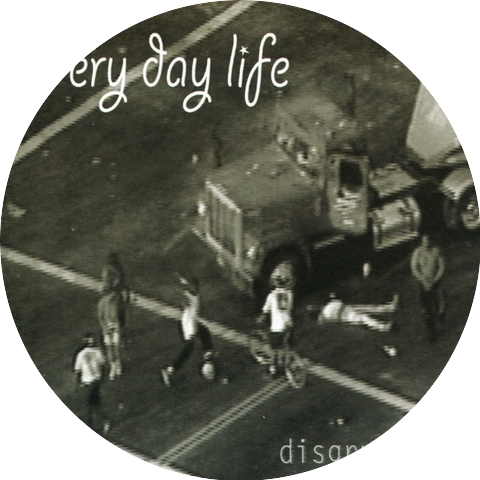 Every Day Life