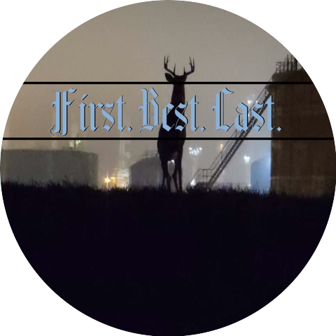 First. Best. Last.