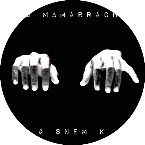 Two Mamarrachos & Snem K