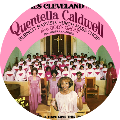 Quentella Caldwell And The Burnett Baptist Church Mass Choir