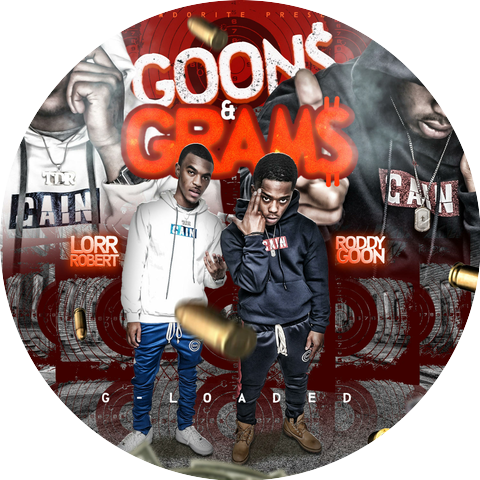 Goon$ and Gram$