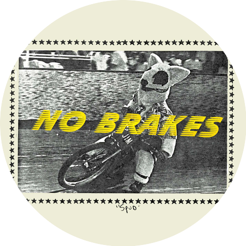 No Brakes