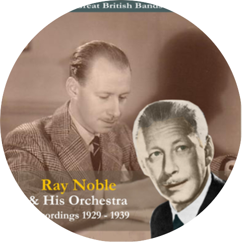 Ray Noble & His Orchestra & Al Bowly