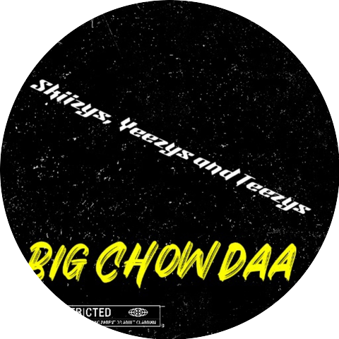 Big Chowdaa