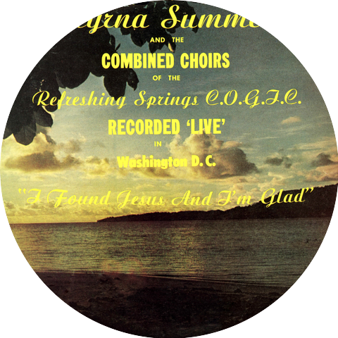 Myrna Summers And The Combined Choirs Of The Refreshing Springs C.O.G.I.C.
