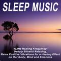 Sleep Music - 432Hz Healing Frequency