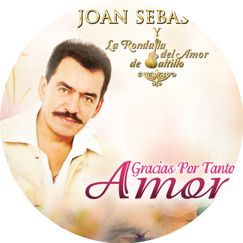 Joan Sebastian & La Rondalla del Amor de Saltillo