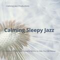 Calming Sleepy Jazz