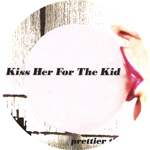 Kiss Her for the Kid
