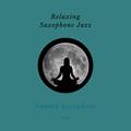 Relaxing Saxophone Jazz