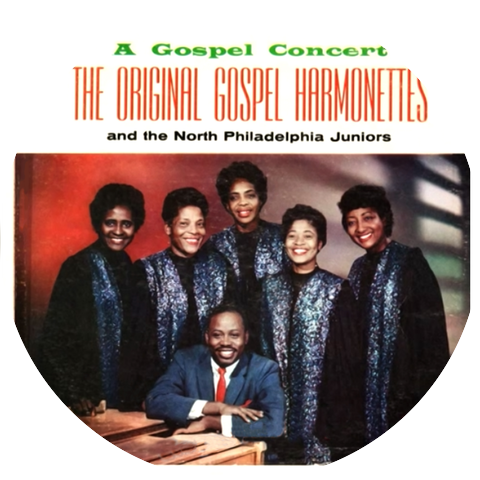 The Original Gospel Harmonettes & The North Philadelphia Juniors