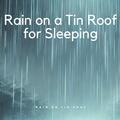 Rain on Tin Roof