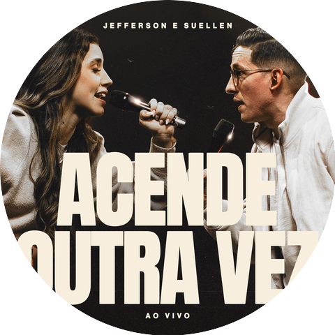 Acende Outra Vez - Jefferson & Suellen 