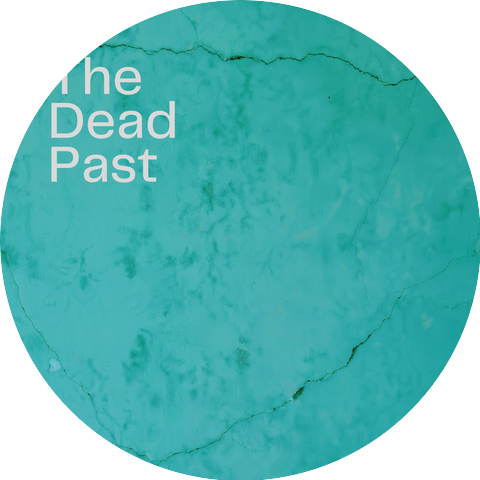 The Dead Past
