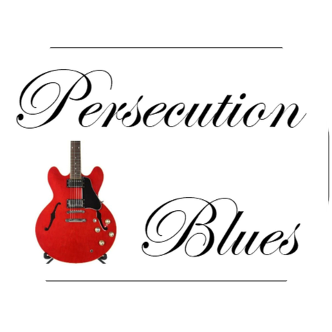 Persecution Blues
