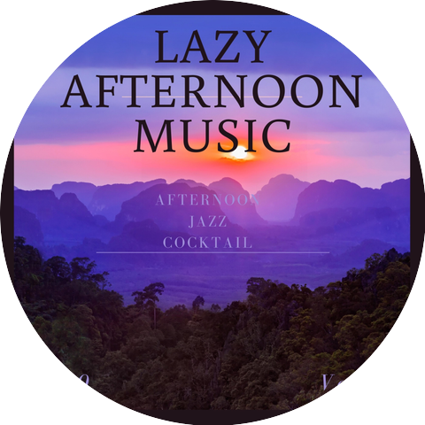 Lazy Afternoon Music