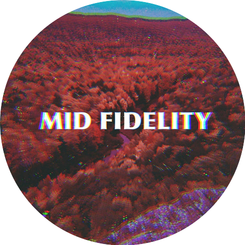 Mid Fidelity