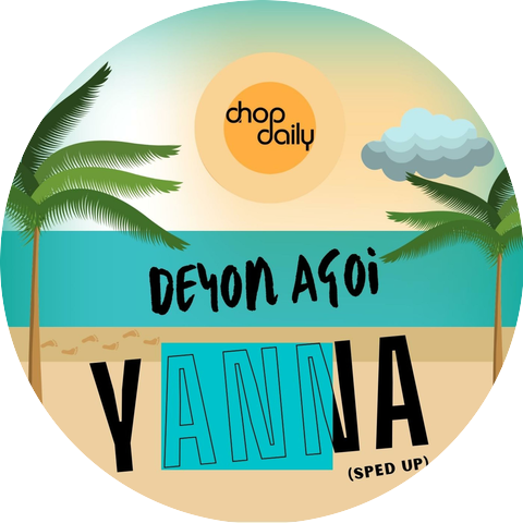 Chop Daily & Deyon Agoi