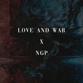 Love and War & NGP