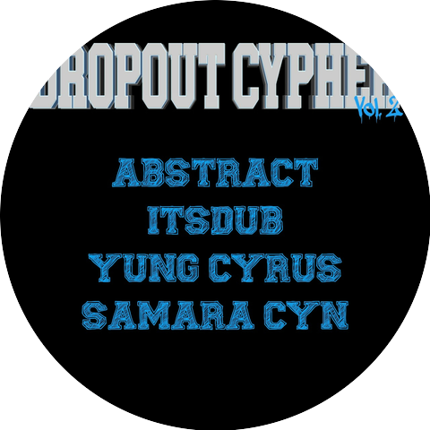 Dropout Records and Yung Cyrus and Itsdub