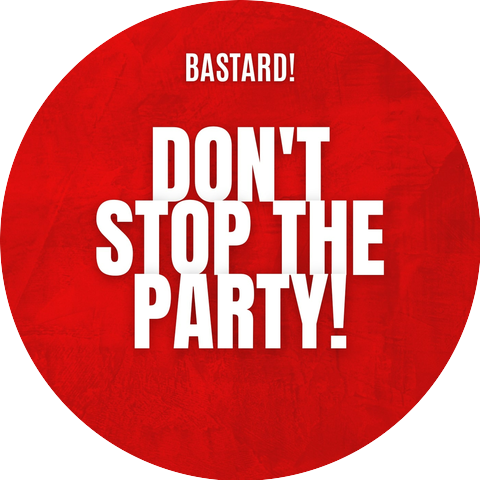 Bastard!