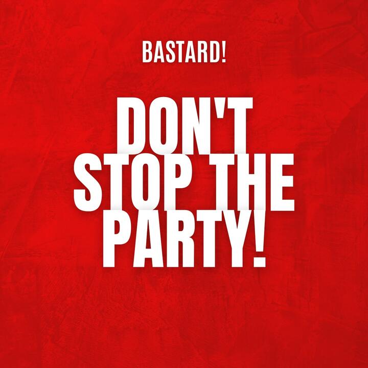 Bastard!