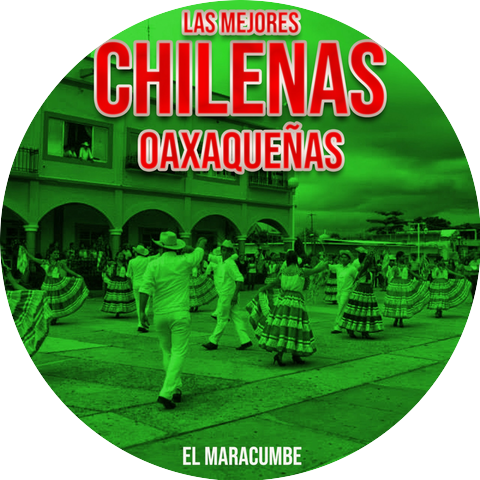 Las Mejores Chilenas Oaxaqueñas