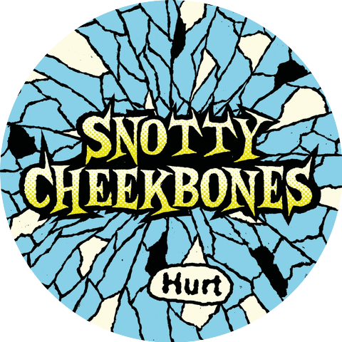 Snotty Cheekbones