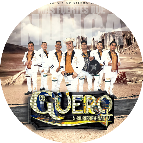 El Guero Y Su Sierra Santa