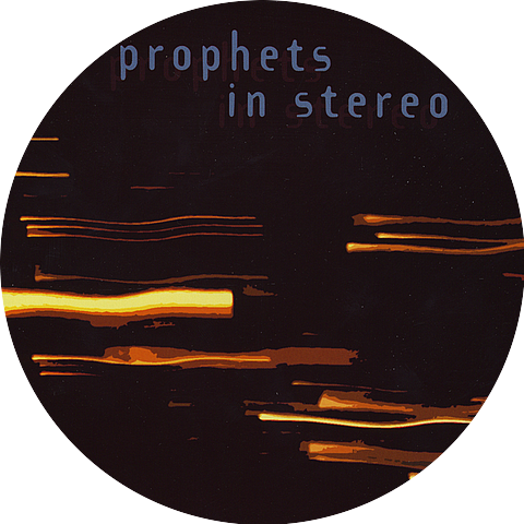 Prophets In Stereo