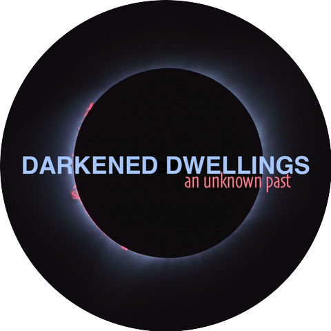 Darkened Dwellings