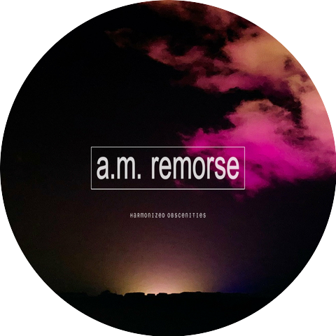 a.m. remorse