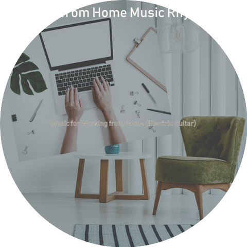 Work from Home Music Rhythms