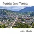 La Sensacional Marimba Sonal Yalmotx