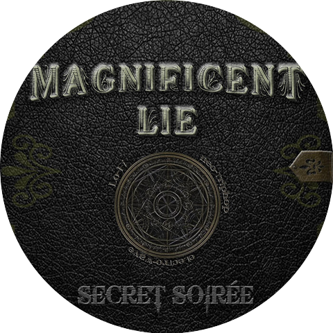 Magnificent Lie