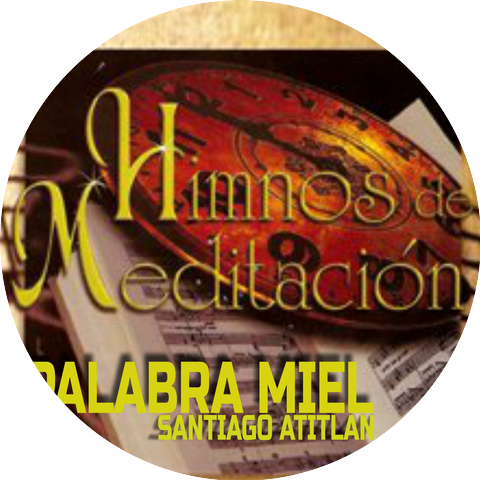 Alabanza Palabra Miel Santiago Atitlán