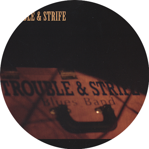 Trouble & Strife