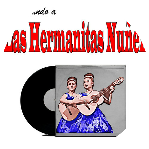 Las Hermanitas Nuñez