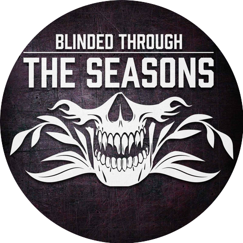 Blinded Through the Seasons